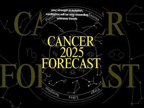 Cancer 2025 Forecast! #astrology -DKSCORE