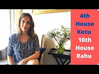 Astrological Impacts of Ketu in the Fourth House and Rahu in the Tenth House -DKSCORE