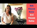 Ketu in 9th House & Rahu in 3rd House: Spiritual Growth & Communication -DKSCORE