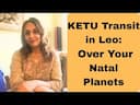 KETU Transit Leo Over Natal Planets: Insights, Challenges & Remedies -DKSCORE