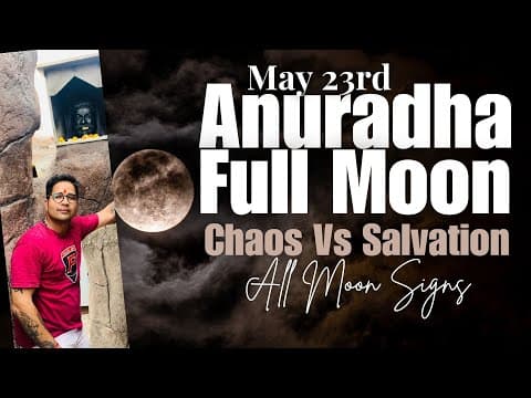 May 23rd 2024 Anuradha Full Moon: Navigating Escapism and Togetherness Energies -DKSCORE May 23rd 2024 Anuradha Full Moon: Navigating Escapism and Togetherness Energies -DKSCORE