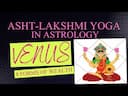 Unlock Wealth with Asht Lakshmi Yoga in Vedic Astrology -DKSCORE Unlock Wealth with Asht Lakshmi Yoga in Vedic Astrology -DKSCORE