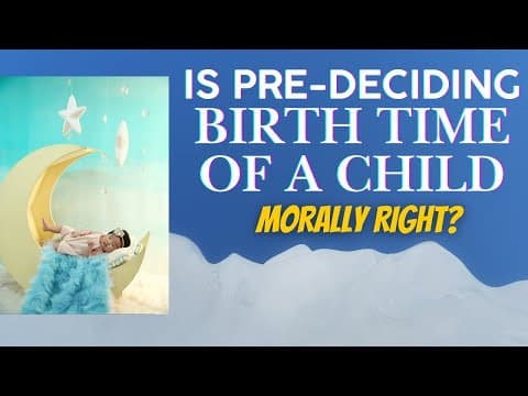 Exploring Vedic Astrology: Ethics of Pre-Determining Birth Time -DKSCORE Exploring Vedic Astrology: Ethics of Pre-Determining Birth Time -DKSCORE