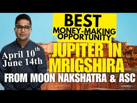 Jupiter in Mrigashira Transit- Vedic Astrology Insights  -DKSCORE Jupiter in Mrigashira Transit- Vedic Astrology Insights  -DKSCORE