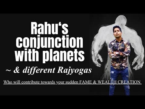 Dramatic Influence of Rahus Conjunctions on Sudden Fame and Wealth in Vedic Astrology -DKSCORE Dramatic Influence of Rahus Conjunctions on Sudden Fame and Wealth in Vedic Astrology -DKSCORE