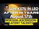 SUN-KETU IN LEO: The Spiritual Portal to Moksha Identity Shift & Hidden Talents -DKSCORE SUN-KETU IN LEO: The Spiritual Portal to Moksha Identity Shift & Hidden Talents -DKSCORE