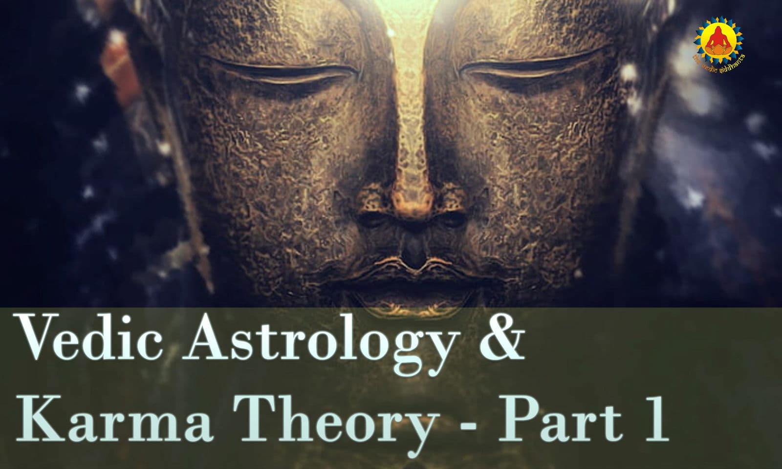 Understanding Karma Theory in Vedic Philosophy and Astrology -DKSCORE Understanding Karma Theory in Vedic Philosophy and Astrology -DKSCORE