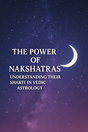 The Power of Nakshatras Part 1: Understanding Their Shakti in Vedic Astrology -DKSCORE The Power of Nakshatras Part 1: Understanding Their Shakti in Vedic Astrology -DKSCORE
