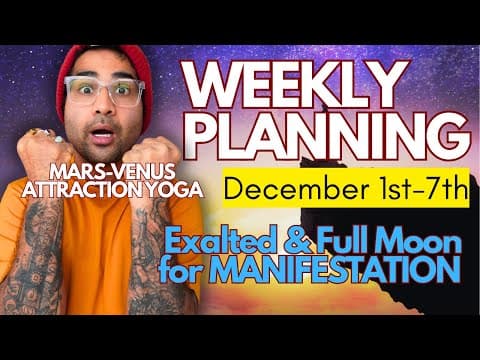 WEEKLY Horoscope - (December 1st - 7th): Exalted Moon Mars–Venus Attraction Yoga & Turning Points -DKSCORE WEEKLY Horoscope - (December 1st - 7th): Exalted Moon Mars–Venus Attraction Yoga & Turning Points -DKSCORE